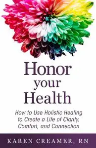 «Honor Your Health» by Karen Creamer