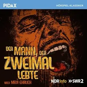 «Der Mann, der zweimal lebte» by Max Ehrlich