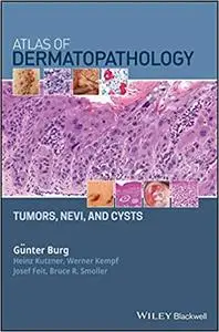 Atlas of Dermatopathology: Tumors, Nevi, and Cysts (Repost)