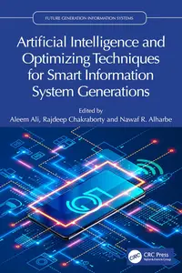 Artificial Intelligence and Optimization Techniques for Smart Information System Generations