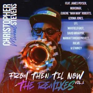Christopher Michael Stevens - From Then Til Now: The Remixes, Vol. 1 (2026) [Official Digital Download 24/48]