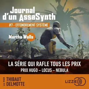 Martha Wells, "Journal d'un AssaSynth, #7 - Effrondrement système"