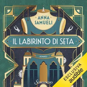 «Il labirinto di seta» by Anna Samueli