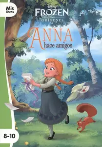 Disney Frozen - Orígenes - Anna Hace Amigos