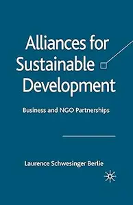 Alliances for Sustainable Development: Business and NGO Partnerships