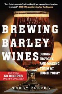 Brewing Barley Wines: Origins, History, and Making Them at Home Today