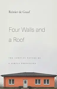 Four Walls and a Roof: The Complex Nature of a Simple Profession