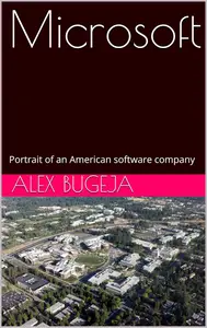 Microsoft: Portrait of an American software company
