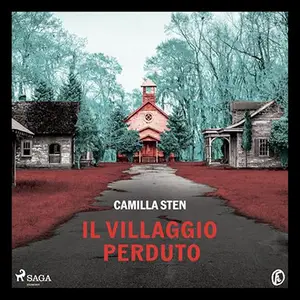 «Il villaggio perduto» by Camilla Sten