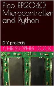 Pico RP2040 Microcontroller and Python: DIY projects