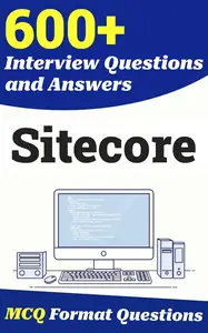 600+ Sitecore Interview Questions and Answers