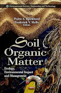 Soil Organic Matter: Ecology, Environmental Impact and Management