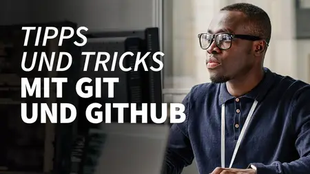 Tipps und Tricks mit Git und Github