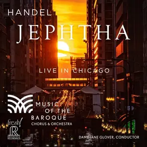 Music of the Baroque Chorus & Orchestra, Dame Jane Glover - Handel: Jephtha, HWV 70 (2024)