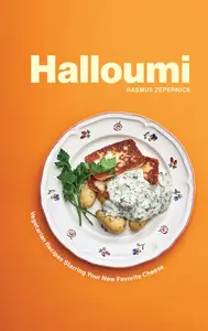 Halloumi: Vegetarian Recipes Starring Your New Favorite Cheese