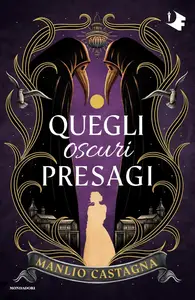 Manlio Castagna - Quegli oscuri presagi