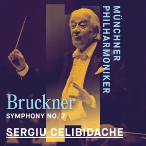 Münchner Philharmoniker & Sergiu Celibidache - Bruckner Symphony No. 7 (2025) [Official Digital Download 24/96]