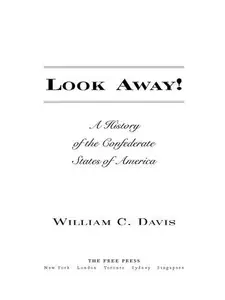 Look Away!: A History of the Confederate States of America