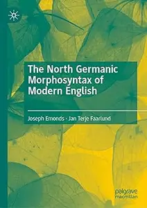 The North Germanic Morphosyntax of Modern English