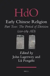 Early Chinese Religion, Part 2: The Period of Division (220–589 AD) (2 Volume Set)