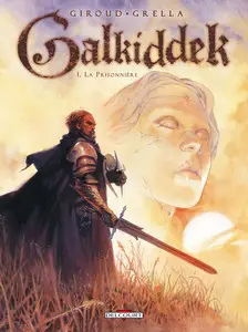 Galkiddek - Tome 1 - La prisonnière