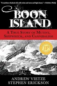Boon Island : A True Story of Mutiny, Shipwreck, and Cannibalism