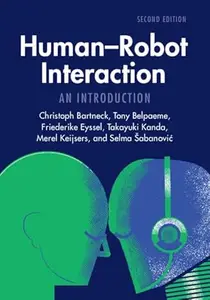 Human-Robot Interaction: An Introduction (2nd Edition)