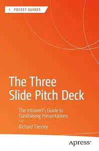 The Three Slide Pitch Deck: The Introvert's Guide to Fundraising Presentations