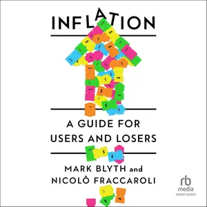 Inflation: A Guide for Users and Losers [Audiobook]