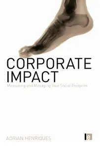 Corporate Impact: Measuring and Managing Your Social Footprint