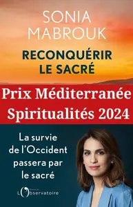 Reconquérir le sacré - Sonia Mabrouk
