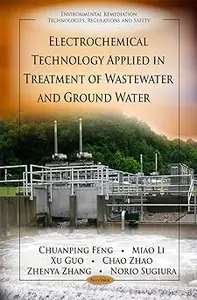 Electrochemical Technology Applied in Treatment of Wastewater and Ground Water