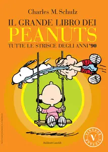 Il Grande Libro Dei Peanuts - Volume 4 - Tutte Le Strisce Degli Anni '90