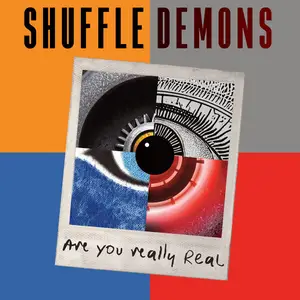 Shuffle Demons - Are You Really Real (2025)