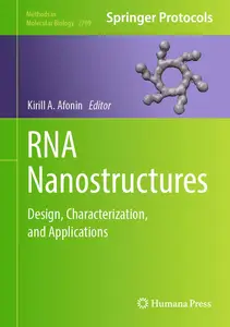 RNA Nanostructures: Design, Characterization, and Applications (Methods in Molecular Biology, 2709)