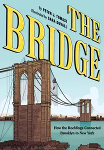 The Bridge-How the Roeblings Connected Brooklyn to New York 2018 Digital XRA