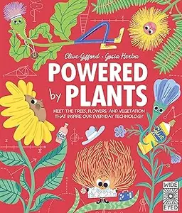 Powered by Plants: Meet the trees, flowers, and vegetation that inspire our everyday technology