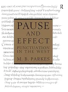 Pause and Effect: An Introduction to the History of Punctuation in the West