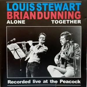 Louis Stewart, Brian Dunning - Alone Together - Recorded Live At The Peacock (1979)