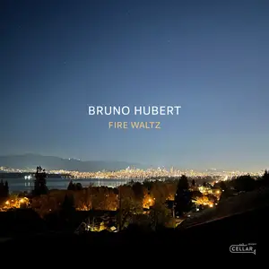 Bruno Hubert Trio - Fire Waltz (2024) [Official Digital Download 24/96]