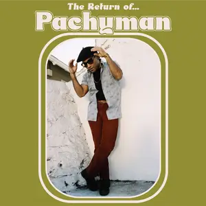 Pachyman - The Return of... (2021) [Official Digital Download]