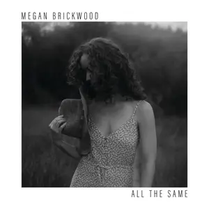 Megan Brickwood - All The Same (2024) [Official Digital Download]