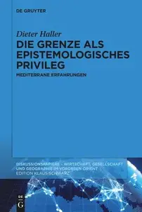 Die Grenze als epistemologisches Privileg: Mediterrane Erfahrungen