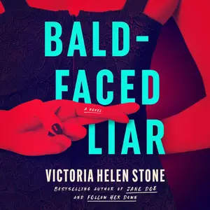 Bald-Faced Liar: A Novel