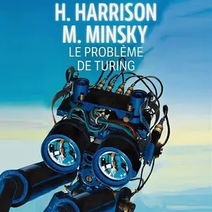 Harry Harrison, Marvin Minsky, "Le problème de Turing