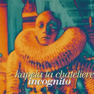 Kapela La Chateliere - Incognito (1999)