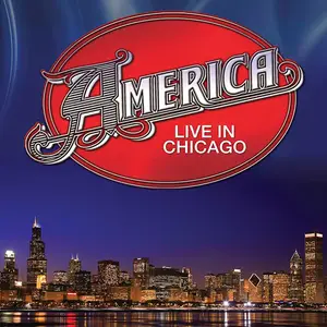 America - Live In Chicago (2011) [BDRip, FLAC Stereo 24-bit/48kHz]