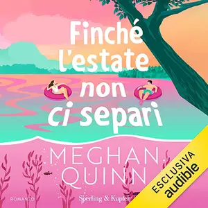 «Finché l'estate non ci separi» by Meghan Quinn