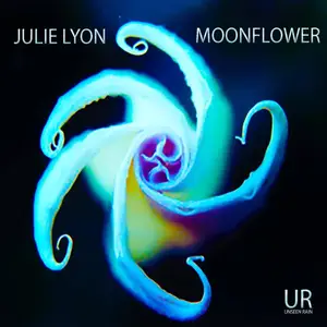 Julie Lyon - Moonflower (2016/2018) [Official Digital Download 24-bit/96kHz]