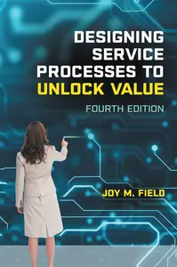 Designing Service Processes to Unlock Value: Land Your First Marketing Communications Job